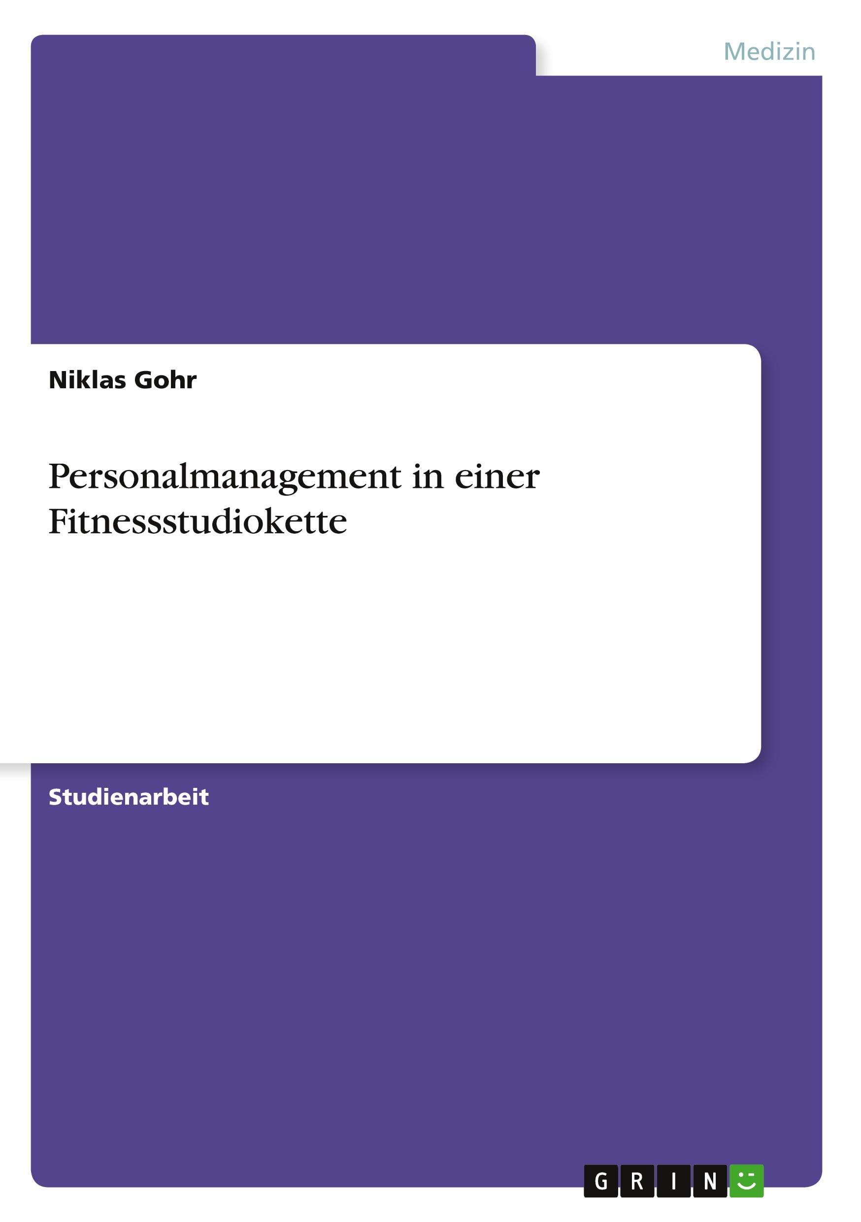 Personalmanagement in einer Fitnessstudiokette