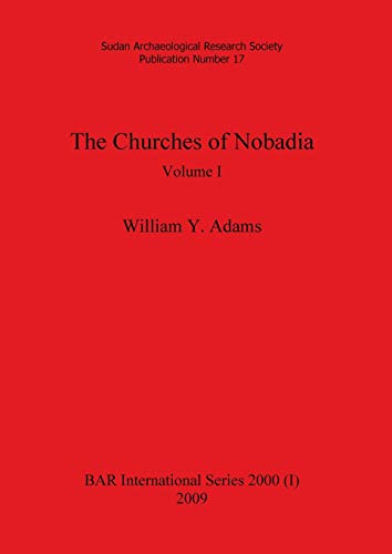 The Churches of Nobadia, Volume I (BAR International)