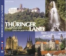 Thüringer Land. Ein Bildband vom Land der Klassiker - Texte in Deutsch/Englisch/Französisch