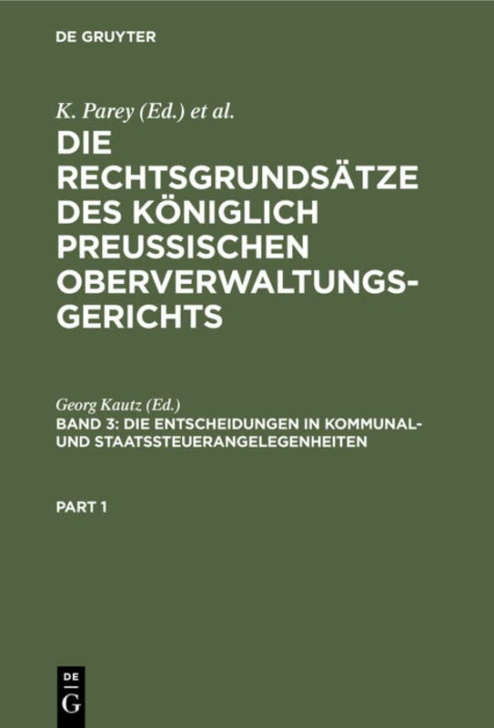 Die Entscheidungen in Kommunal- und Staatssteuerangelegenheiten (Die Rechtsgrundsätze des Königlich Preussischen Oberverwaltungsgerichts)