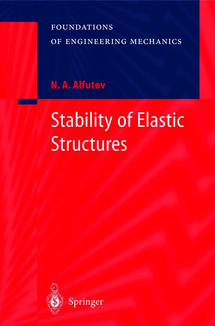 Stability of Elastic Structures (Foundations of Engineering Mechanics)
