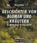 Geschichten von Blumen und Kräutern