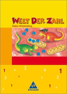 Welt der Zahl - Ausgabe 2003-2005 für Grundschulen. Ausgaben 2003 - 2005 für Grundschulen: Welt der Zahl - Ausgabe 2004 Baden-Württemberg: Schülerband 1