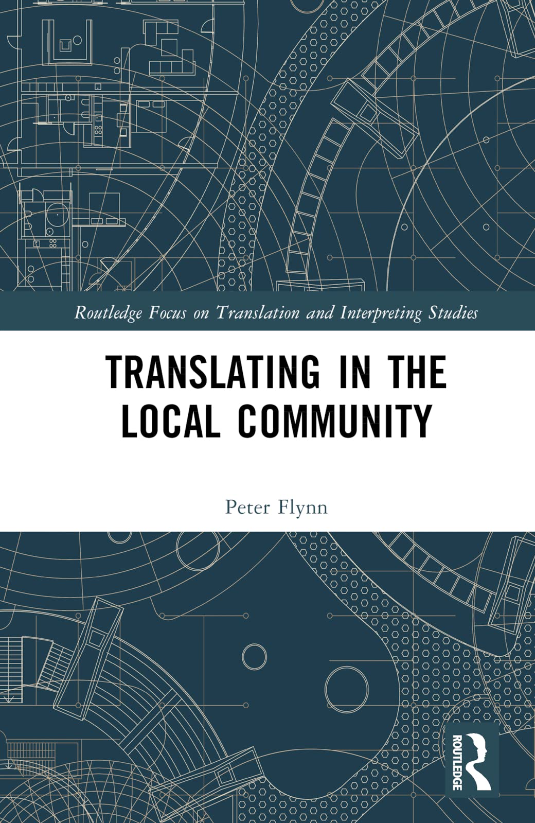 Translating in the Local Community (Routledge Advances in Translation and Interpreting Studies)