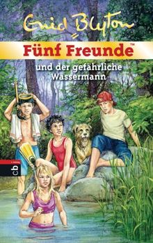 Fünf Freunde und der gefährliche Wassermann: Band 43