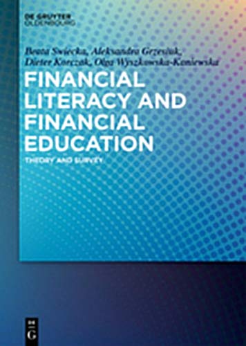 Financial Literacy and Financial Education: Theory and Survey