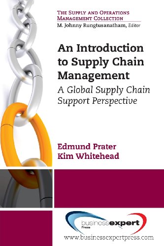 An Introduction to Supply Chain Management: A Global Supply Chain Support Perspective (Supply and Operations Management Collection)