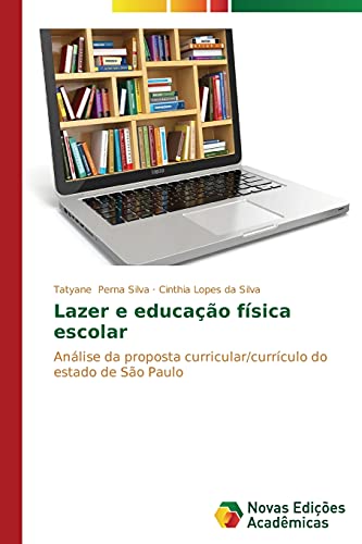 Lazer e educação física escolar: Análise da proposta curricular/currículo do estado de São Paulo
