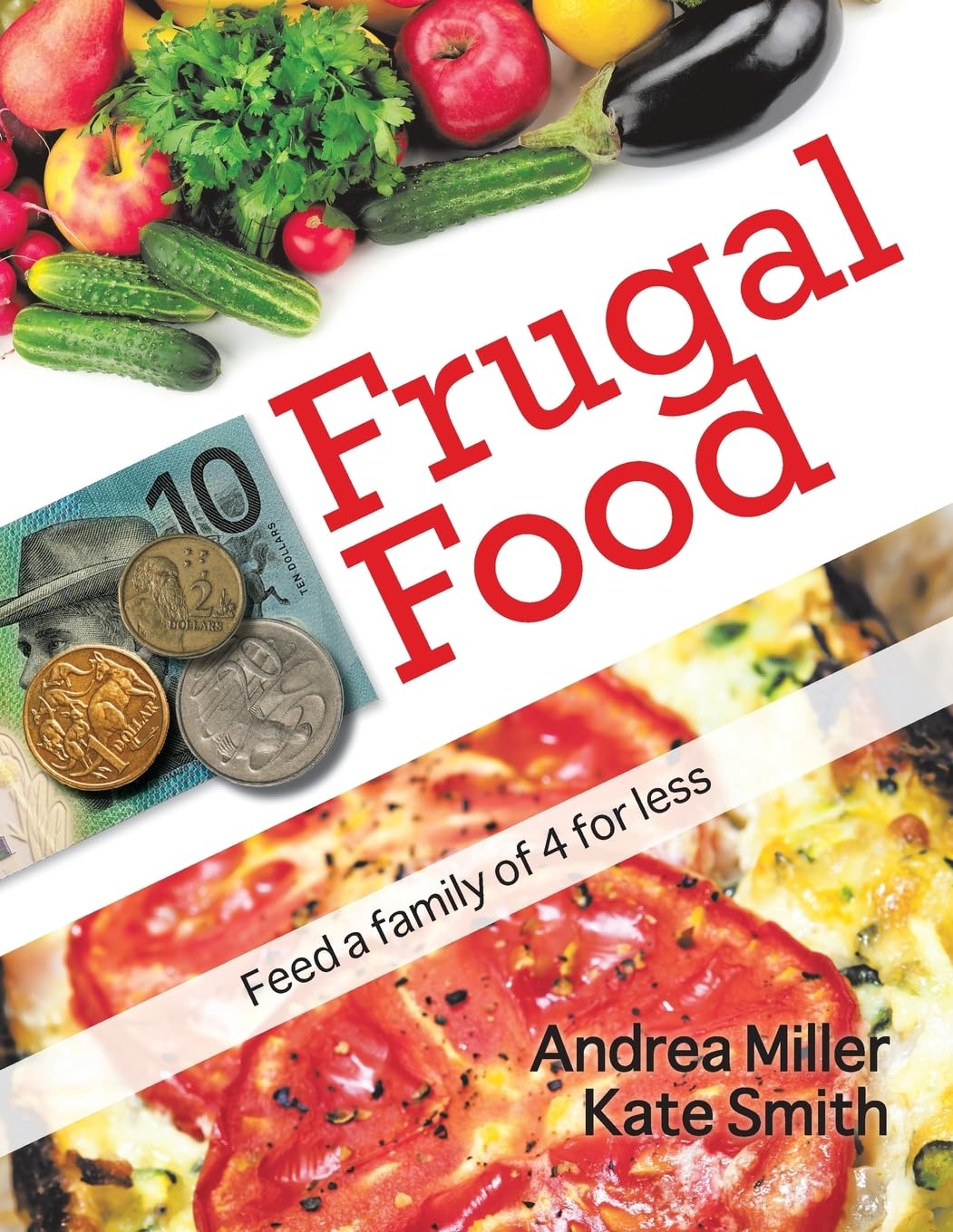 Frugal Food: Feed a Family of Four for Less