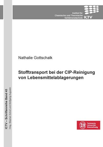 Stofftransport bei der CIP-Reinigung von Lebensmittelablagerungen (ICTV-Schriftenreihe)