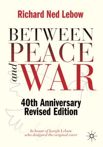 Between Peace and War: 40th Anniversary Revised Edition