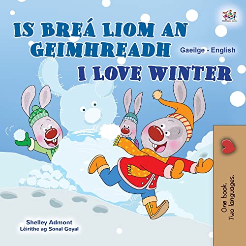 I Love Winter (Irish English Bilingual Kids Book) (Irish English Bilingual Collection)