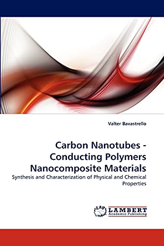 Carbon Nanotubes - Conducting Polymers Nanocomposite Materials: Synthesis and Characterization of Physical and Chemical Properties