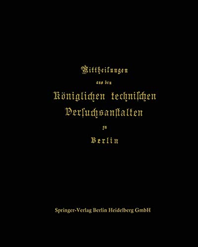 Mittheilungen aus den Königlichen technischen Versuchsanstalten zu Berlin: Mit online files/update