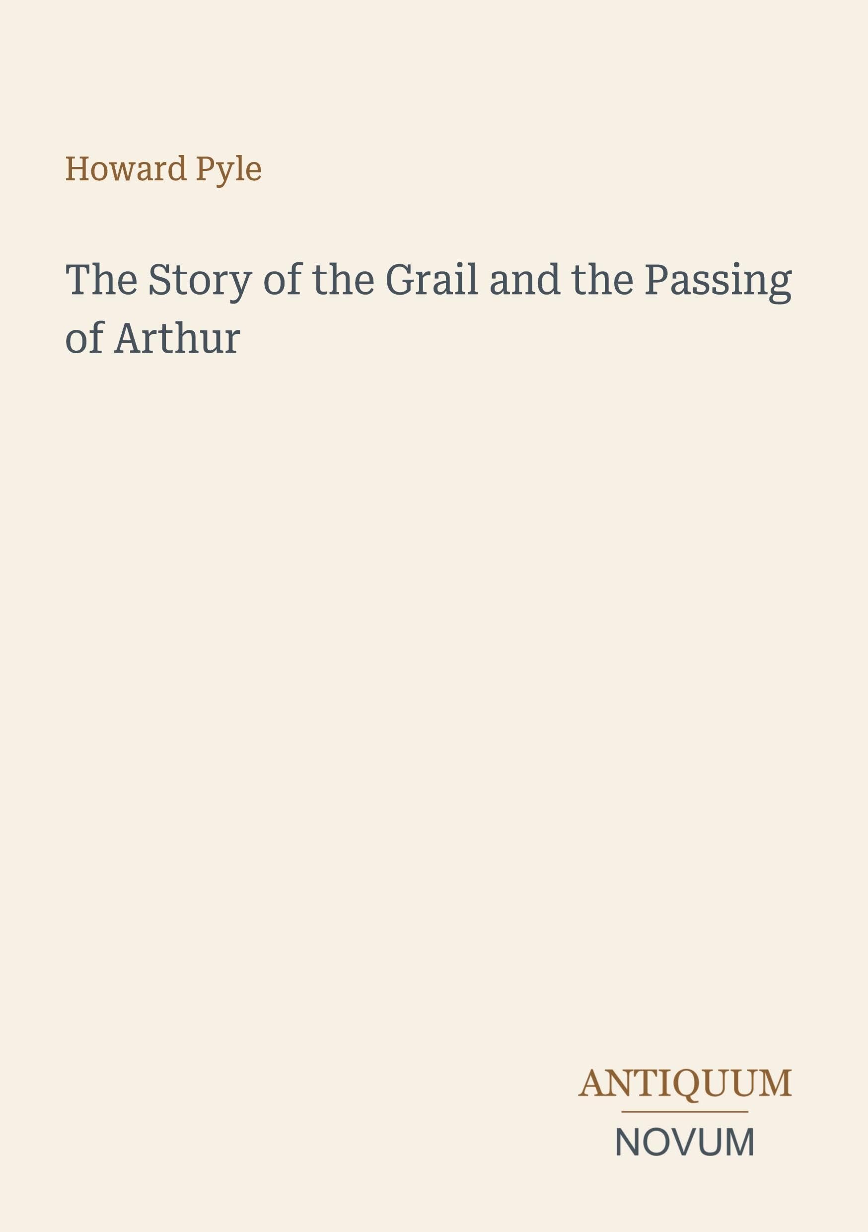 The Story of the Grail and the Passing of Arthur