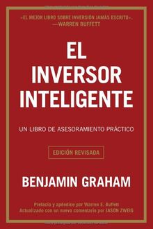 El inversor inteligente: Un libro de asesoramiento práctico