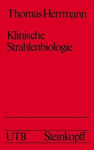 Klinische Strahlenbiologie (Universitätstaschenbücher)