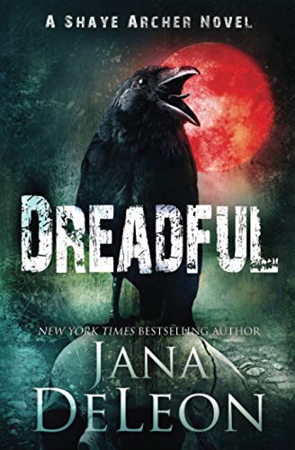 Dreadful (Shaye Archer Series, Band 6)