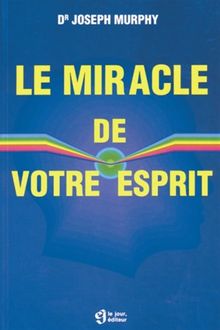 Le Miracle de votre esprit