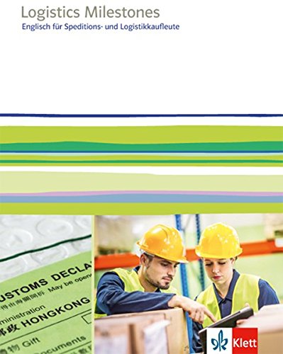 Logistics Milestones Englisch für Speditions- und Logistikkaufleute Kartoniert (TB)