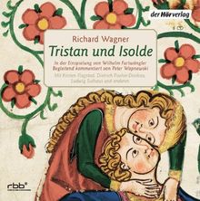 Wagner: Tristan und Isolde : In der Einspielung von Wilhelm Furtwängler. Begleitend kommentiert von Peter Wapnewski