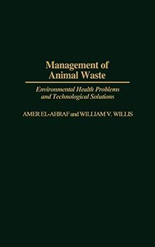 Management of Animal Waste: Environmental Health Problems and Technological Solutions