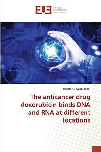 The anticancer drug doxorubicin binds DNA and RNA at different locations