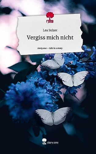 Vergiss mich nicht. Life is a Story - story.one