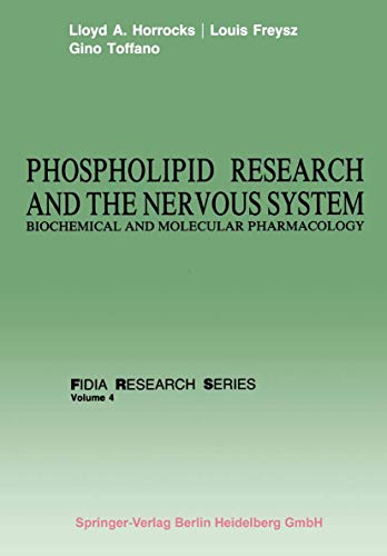 Phospholipid Research and the Nervous System: Biochemical And Molecular Pharmacology (Fidia Research Series) (FIDIA Research Series, 4, Band 4)