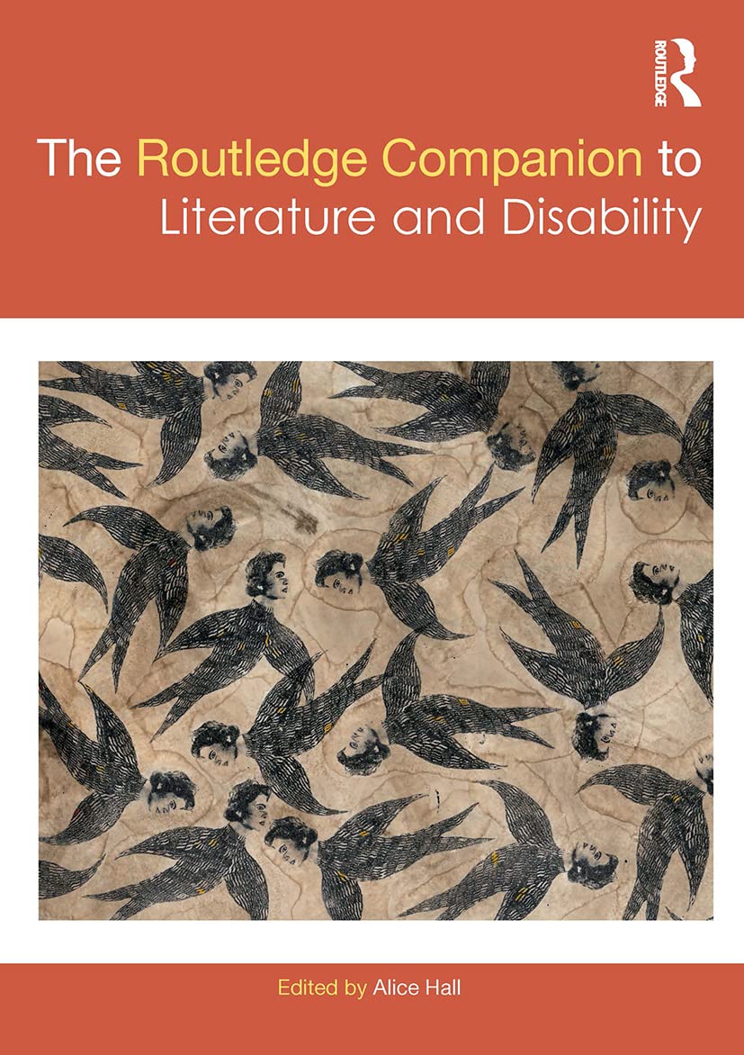 The Routledge Companion to Literature and Disability (Routledge Companions To Literature)