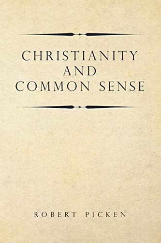 CHRISTIANITY AND COMMON SENSE
