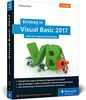 Einstieg in Visual Basic 2017: Ideal für Programmieranfänger