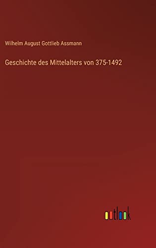 Geschichte des Mittelalters von 375-1492