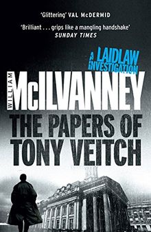 The Papers of Tony Veitch (Laidlaw Trilogy)