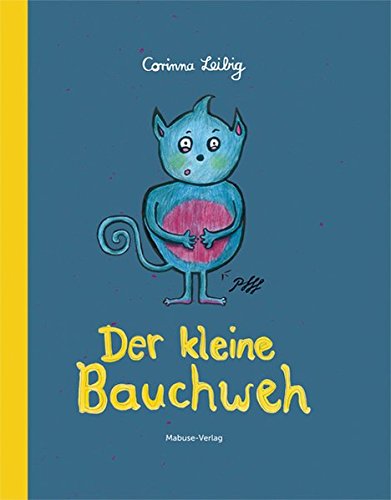 Leibig, Corinna: Der kleine Bauchweh