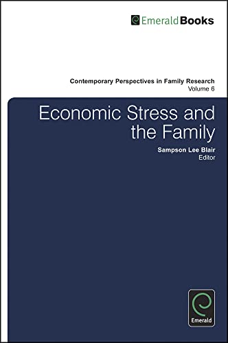 Economic Stress and the Family (Contemporary Perspectives in Family Research, 6, Band 6)