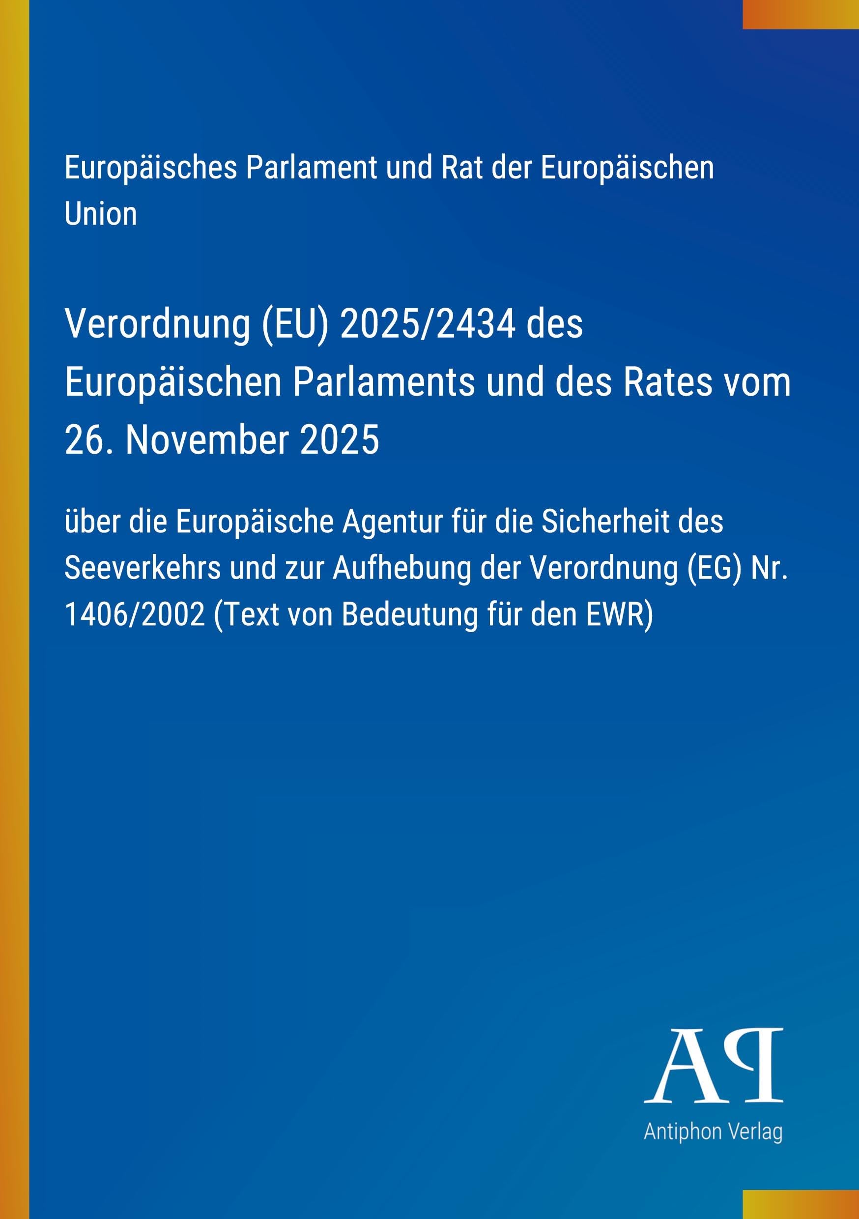 Verordnung (EU) 2025/2434 des Europäischen Parlaments und des Rates vom 26. November 2025