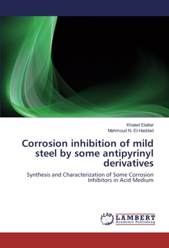 Corrosion inhibition of mild steel by some antipyrinyl derivatives: Synthesis and Characterization of Some Corrosion Inhibitors in Acid Medium