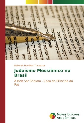 Judaísmo Messiânico no Brasil: A Beit Sar Shalom - Casa do Príncipe da Paz