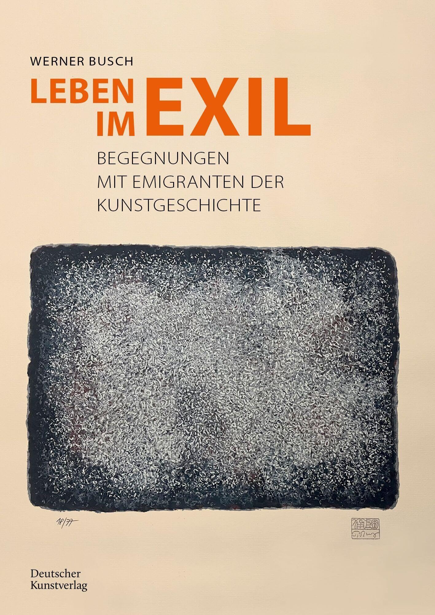 Leben im Exil: Begegnungen mit Emigranten der Kunstgeschichte