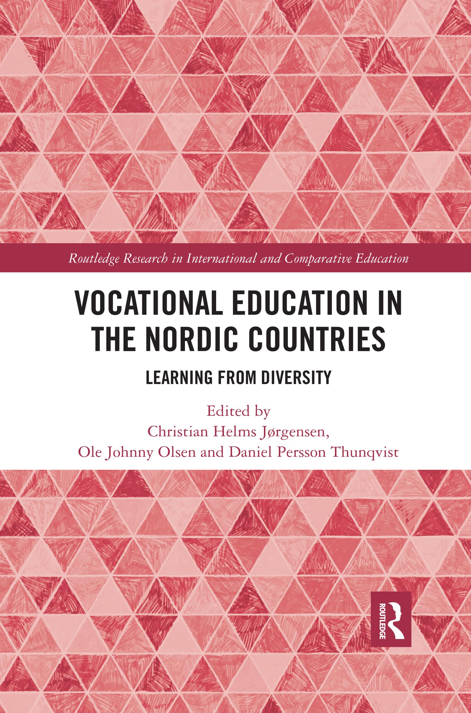 Vocational Education in the Nordic Countries: Learning from Diversity (Routledge Research in International and Comparative Educatio)