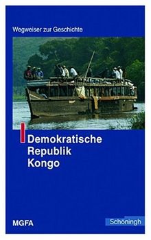 Demokratische Republik Kongo. Wegweiser zur Geschichte