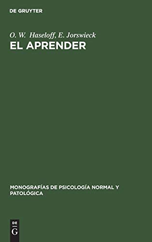 El aprender: Psicología de aprendizaje (Monografías de psicología normal y patológica, 13, Band 13)