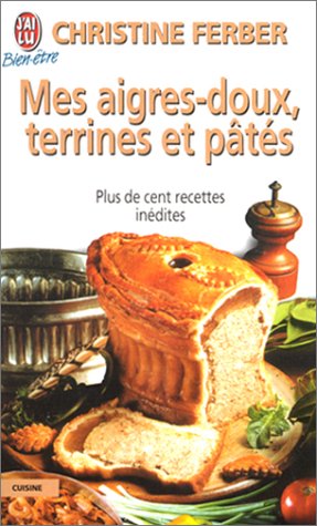 Mes Aigres-doux, Terrines Et Pâtés (bien-être)