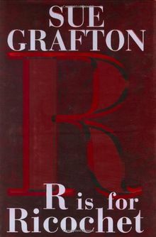 R is for Ricochet (Kinsey Millhone Mystery)