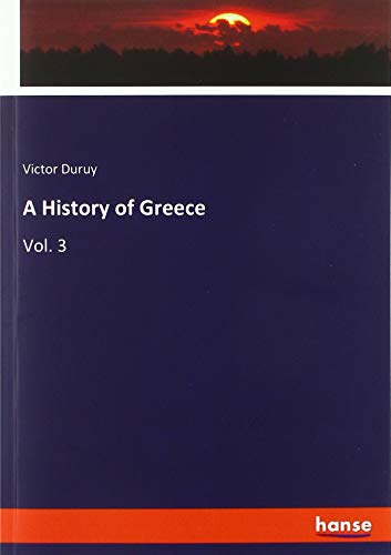A History of Greece: Vol. 3
