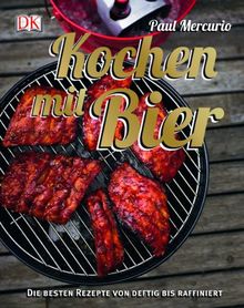 Kochen mit Bier: Die besten Rezepte von deftig bis raffiniert