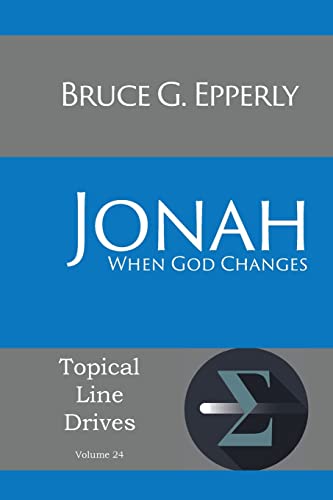 Epperly, Bruce G Jonah, When God Changes (Topical Line Drives, Band 24)