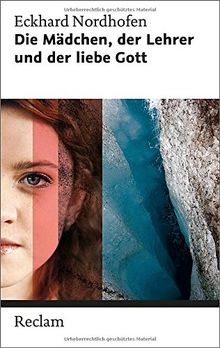 Die Mädchen, der Lehrer und der liebe Gott (Reclam Taschenbuch)
