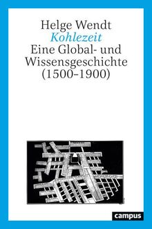 Kohlezeit: Eine Global- und Wissensgeschichte (1500–1900)